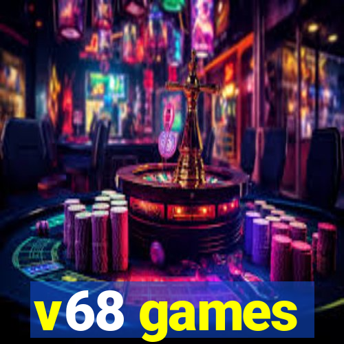 v68 games